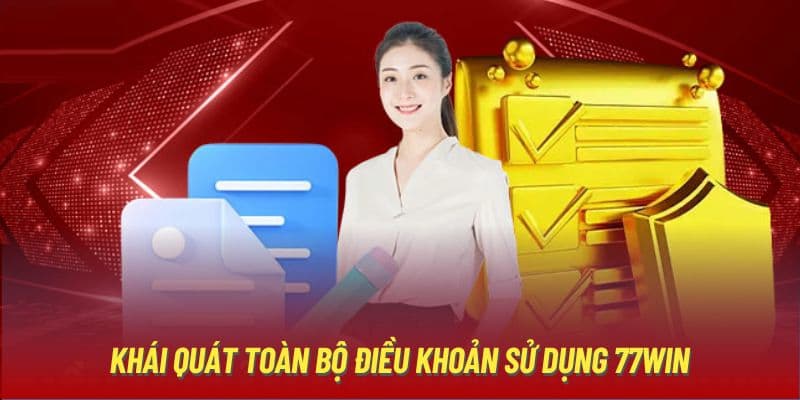 Điều khoản sử dụng chung tại 77Win