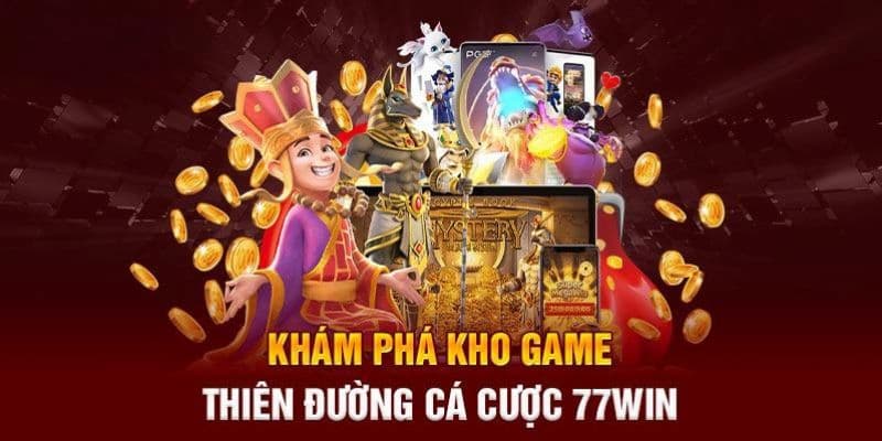 77Win với các sảnh cược chất lượng