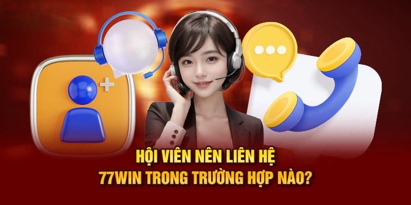 Trường hợp nào hội viên nên liên lạc?