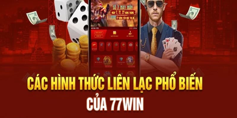 Bật mí các phương thức liên lạc 77Win nhanh nhất